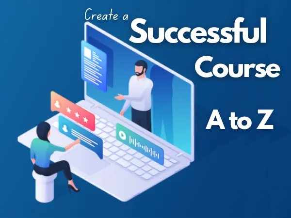 How To Create A Successful Online Course