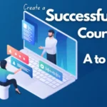 How To Create A Successful Online Course