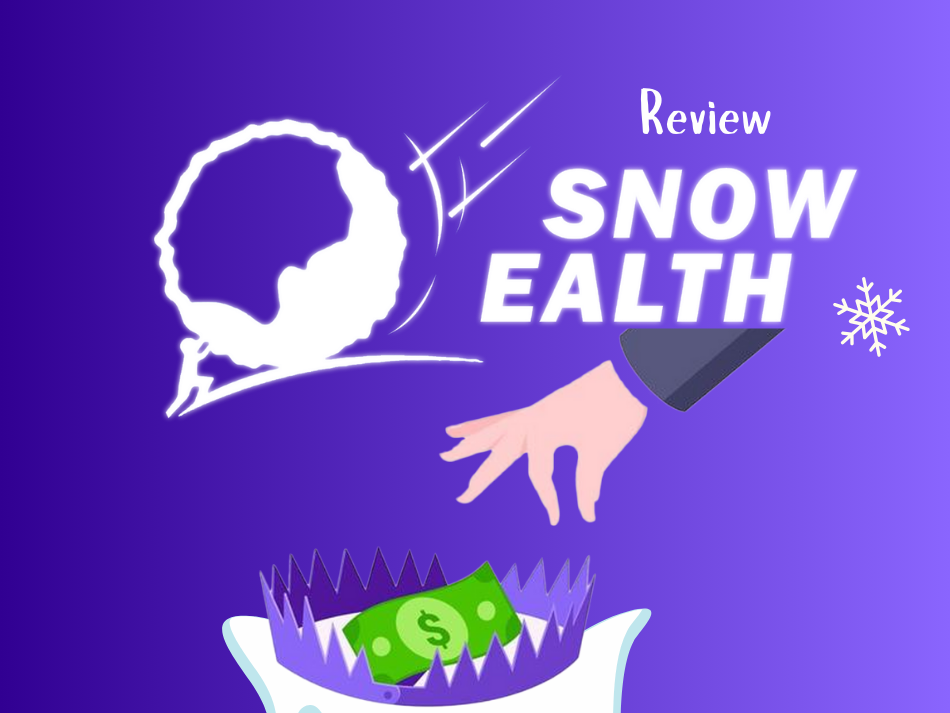 Snowealth Review And Is Snowealth Legit Or a Scam